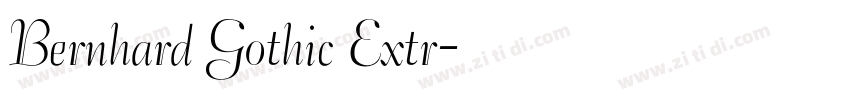 Bernhard Gothic Extr字体转换